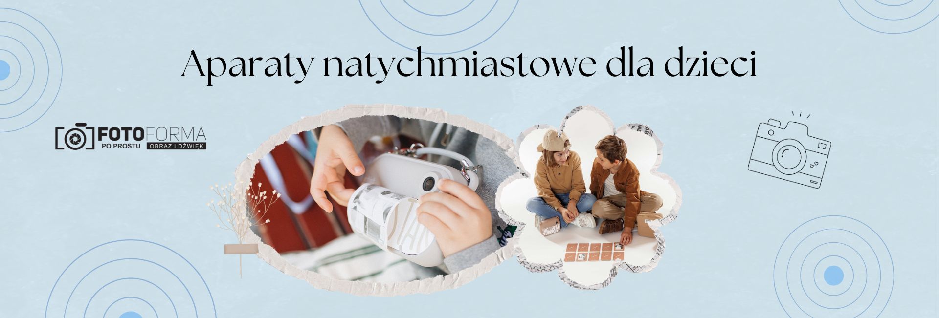 Aparaty natychmiastowe dla dzieci